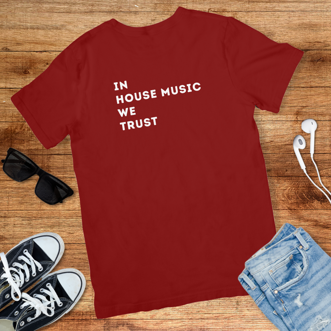 In House Music We Trust Tee