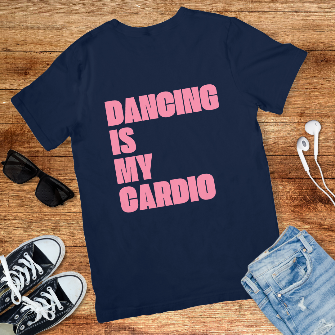 Dancing Is My Cardio Tee