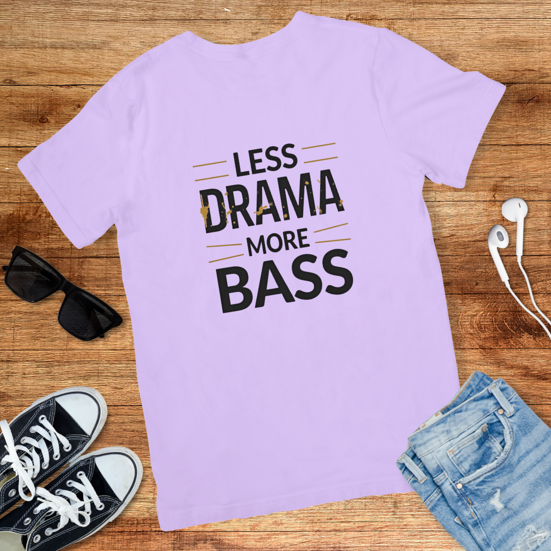 Less Drama More Bass Tee